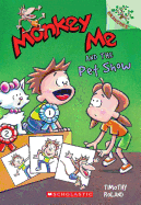 Monkey Me and the Pet Show: A Branches Book (Monkey Me #2): Volume 2
