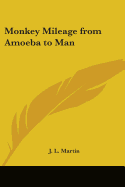 Monkey Mileage from Amoeba to Man