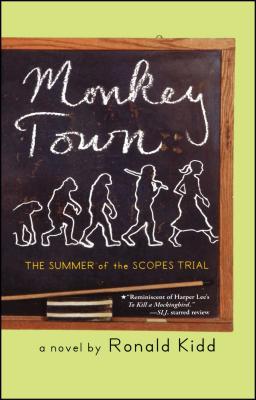 Monkey Town: The Summer of the Scopes Trial - Kidd, Ronald