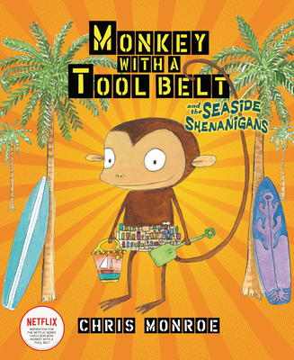 Monkey with a Tool Belt and the Seaside Shenanigans - 