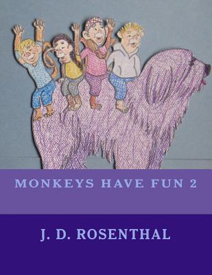 Monkeys have fun 2 - Rosenthal, J D