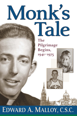 Monk's Tale: The Pilgrimage Begins, 1941-1975 - Malloy, Edward A