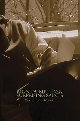 Monkscript Two: Surprising Saints - Bever, Michael, and Quenon, Paul, Brother