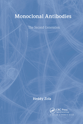 Monoclonal Antibodies: The Second Generation - Zola, Heddy (Editor)