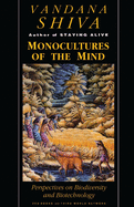 Monocultures of the Mind: Perspectives on Biodiversity and Biotechnology