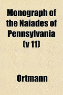 Monograph of the Naiades of Pennsylvania: V 11
