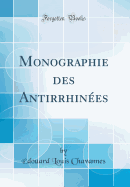 Monographie Des Antirrhin?es (Classic Reprint)