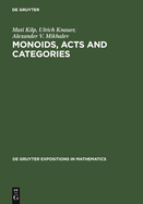 Monoids, Acts and Categories: With Applications to Wreath Products and Graphs. a Handbook for Students and Researchers