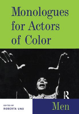 Monologues for Actors of Color: Men - Uno, Roberta (Editor)