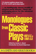 Monologues from Classic Plays, 468 B.C. to 1960 A.D.