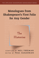 Monologues from Shakespeare's First Folio for Any Gender: The Histories