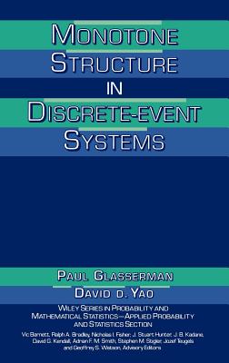 Monotone Structure in Discrete-Event Systems - Glasserman, Paul, and Yao, David D