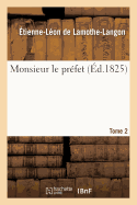 Monsieur Le Prfet. Tome 2