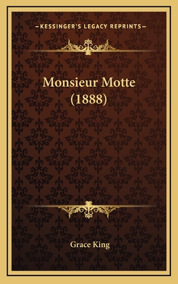 Monsieur Motte (1888) - King, Grace