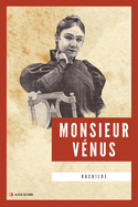 Monsieur Vnus: Nouvelle dition en larges caractres