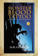 Monster Blood Tattoo: #1 Foundling - Cornish, David