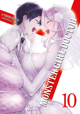Monster Girl Doctor (Light Novel) Vol. 10 - Origuchi, Yoshino