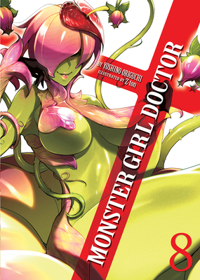 Monster Girl Doctor (Light Novel) Vol. 8 - Origuchi, Yoshino