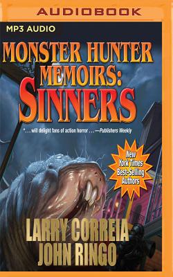 Monster Hunter Memoirs: Sinners - Correia, Larry, and Ringo, John, and Wyman, Oliver (Read by)