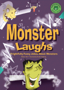 Monster Laughs: Frightfully Funny Jokes about Monsters