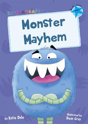 Monster Mayhem: (Blue Early Reader) - Dale, Katie