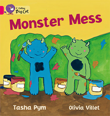 Monster Mess: Band 01b/Pink B - Pym, Tasha, and Moon, Cliff (Series edited by), and Collins Big Cat (Prepared for publication by)