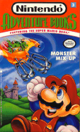 Monster Mix-Up (Featuring the Super Mario Bros.) (Nintendo Books 3): Monster Mix-Up (Featuring the Super Mario Bros.) - McCay, Bill, and Ashby, Ruth (Editor)