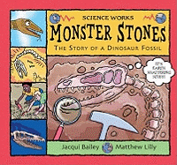Monster Stones: The Story of a Dinosaur Fossil
