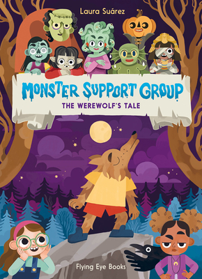 Monster Support Group: The Werewolf's Tale - Surez, Laura