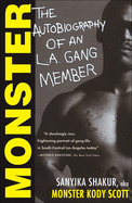 Monster: The Autobiography of an L.A. Gang Member: The Autobiography of an La Gang Member