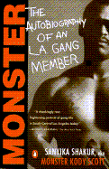 Monster: The Autobiography of an L.A. Gang Member - Scott, Monster Kody, and Shakur, Sanyika