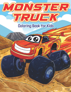 Monster Truck Coloring Book for Kids: Super Fun Extreme Off-Road Cars & Trucks All Children Will Love!