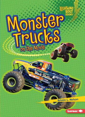 Monster Trucks on the Move - Nelson, Kristin L