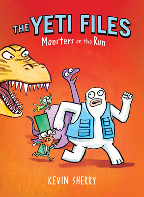 Monsters on the Run (the Yeti Files #2): Volume 2 - 