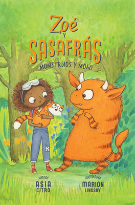 Monstruos Y Moho: Zo? Y Sasafrs #2 - Citro, Asia, and Lindsay, Marion (Illustrator)