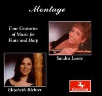 Montage: Four Centuries of Music for Flute & Harp - Elizabeth Richter (harp); Sandra Lunte (flute)