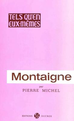 Montaigne - Michel, Pierre