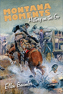 Montana Moments: History on the Go