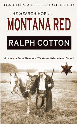 Montana Red: A Ranger Sam Burrack Western Adventure - Cotton, Ralph