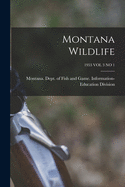 Montana Wildlife; 1953 VOL 3 NO 1