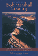 Montana's Bob Marshall Country, Revised Edition - Graetz, Rick, and Graetz, Susie