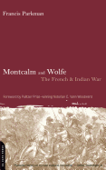 Montcalm and Wolfe: The French And Indian War