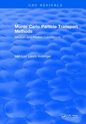 Monte Carlo Particle Transport Methods - Lux, I.