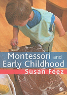 Montessori and Early Childhood: A Guide for Students