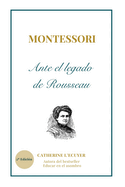 Montessori ante el legado pedaggico de Rousseau