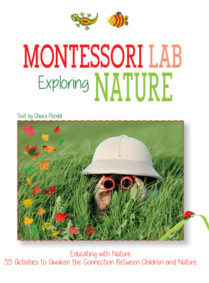 Montessori Lab: Exploring Nature: Educating with Nature - Piroddi, Chiara