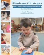 Montessori Strategies for Children with Learning Differences: The MACAR Model