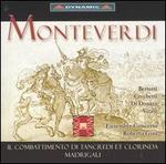 Monteverdi: Il Combattimento di Tancredi et Clorinda; Madrigali