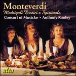 Monteverdi: Madrigali Erotici e Spirituali