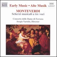 Monteverdi:Scherzi Musicali a tre voci - Antonio Abete (bass); Enrico Casazza (violin); Federico Marincola (harpsichord); Gaetano Nasillo (cello);...